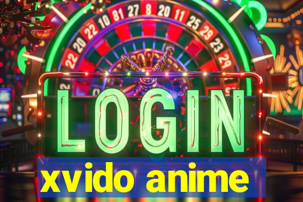 xvido anime
